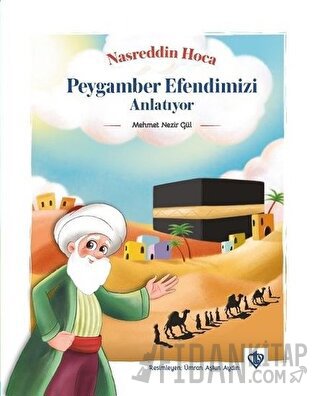 Nasreddin Hoca Peygamber Efendimizi Anlatıyor