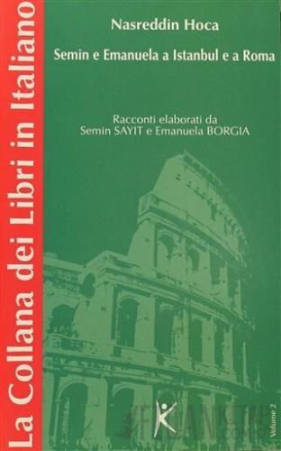 Nasreddin Hoca Semin e Emanuela a Istanbul e a Rom