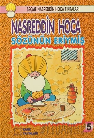 Nasreddin Hoca : Sözünün Eriymiş Kolektif
