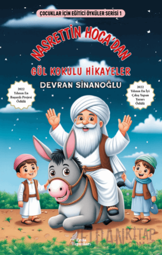 Nasrettin Hoca’dan Gül Kokulu Hikayeler Devran Sinanoğlu