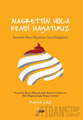 Nasrettin Hoca ile Mutluluk ve Başarı Yolculuğu