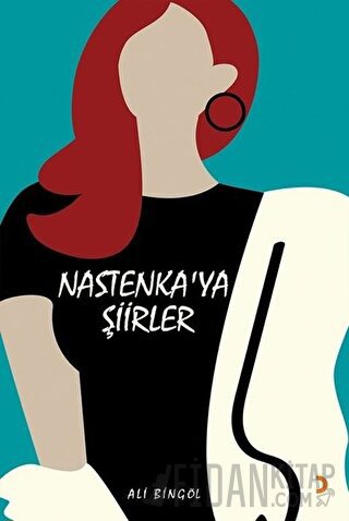 Nastenka’ya Şiirler