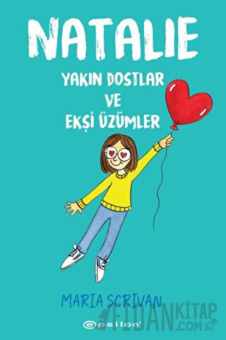Natalie: Yakın Dostlar ve Ekşi Üzümler