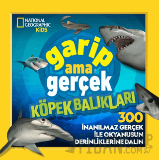 National Geographic Kids – Garip Ama Gerçek Köpek Balıkları