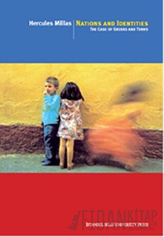 Nations And İdentities: The Case Of Greeks And Turks