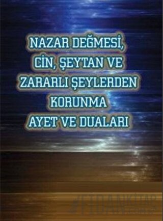 Nazar Değmesi Cin Şeytan ve Korunma Ayetleri