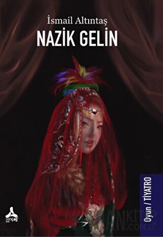 Nazik Gelin İsmail Altıntaş