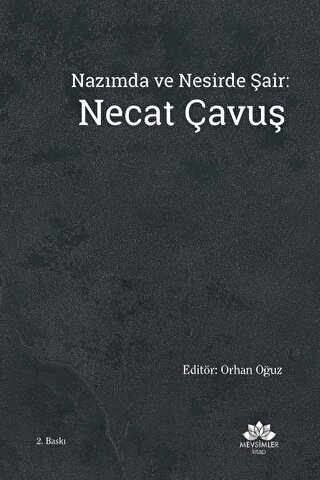 Nazımda ve Nesirde Şair: Necat Çavuş