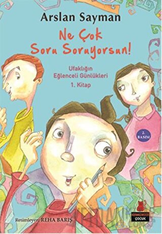 Ne Çok Soru Soruyorsun!