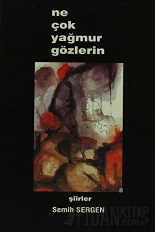 Ne Çok Yağmur Gözlerin