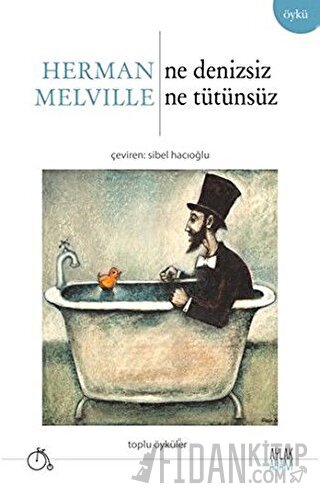 Ne Denizsiz Ne Tütünsüz Herman Melville