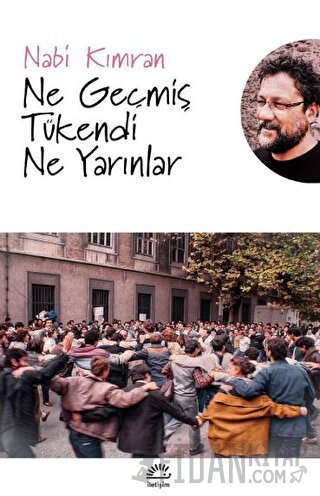 Ne Geçmiş Tükendi Ne Yarınlar