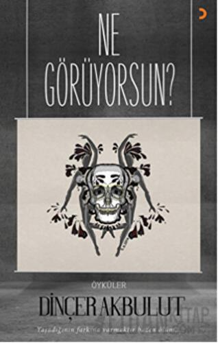Ne Görüyorsun?