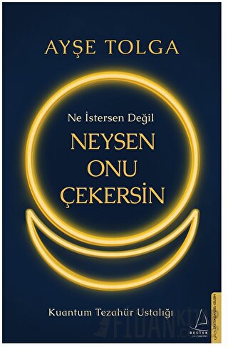 Ne İstersen Değil Neysen Onu Çekersin