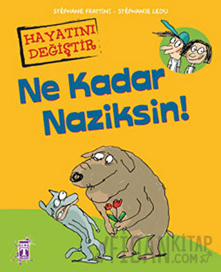 Ne Kadar Naziksin! (Ciltli)