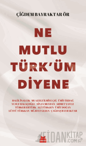 Ne Mutlu Türk'üm Diyene Çiğdem Bayraktar Ör
