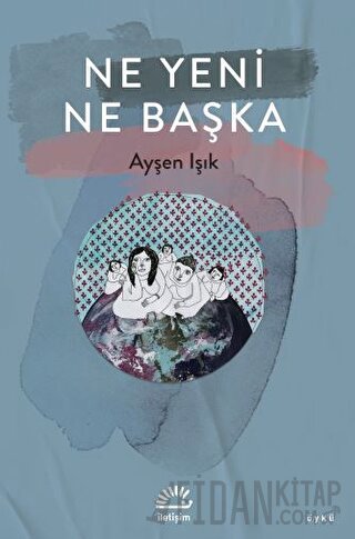 Ne Yeni Ne Başka Ayşen Işık