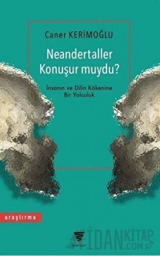 Neandertaller Konuşur muydu?
