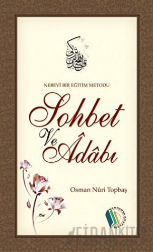 Nebevi Bir Eğitim Metodu Sohbet ve Adabı