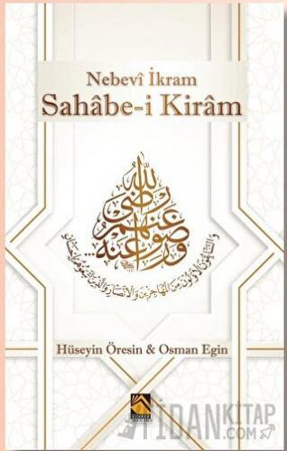 Nebevi İkram Sahabe-i Kiram Hüseyin Öresin