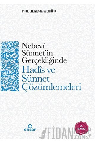 Nebevi Sünnet’in Gerçekliğinde Hadis ve Sünnet Çözümlemeleri
