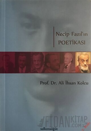 Necip Fazıl’ın Poetikası Ali İhsan Kolcu