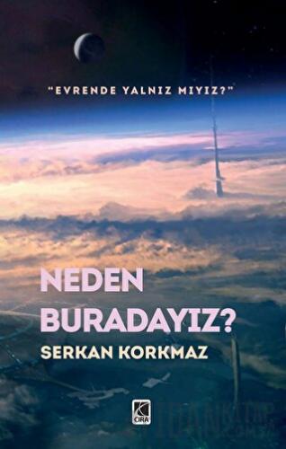 Neden Buradayız? Serkan Korkmaz