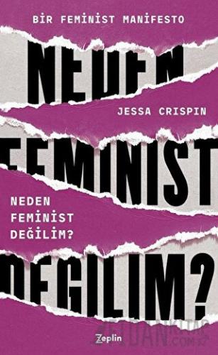 Neden Feminist Değilim? Jessa Crispin