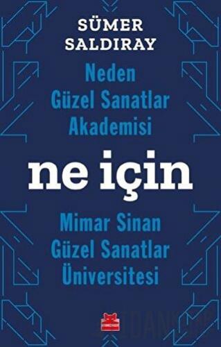 Neden Güzel Sanatlar Akademisi Ne İçin Mimar Sinan Güzel Sanatlar Üniversitesi