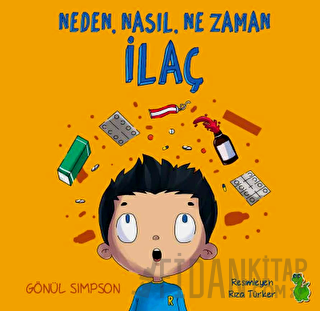 Neden, Nasıl, Ne Zaman İlaç