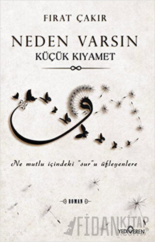 Neden Varsın - Küçük Kıyamet Fırat Çakır