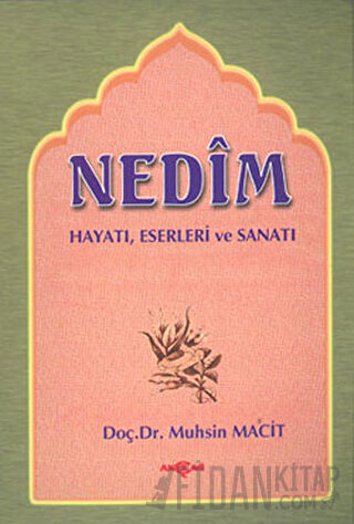 Nedim Hayatı - Eserleri - Sanatı