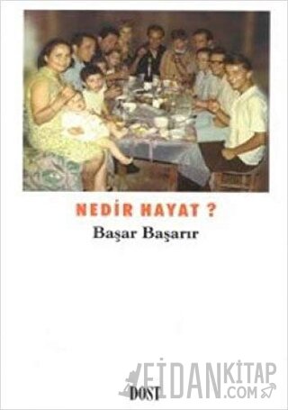 Nedir Hayat? Başar Başarır
