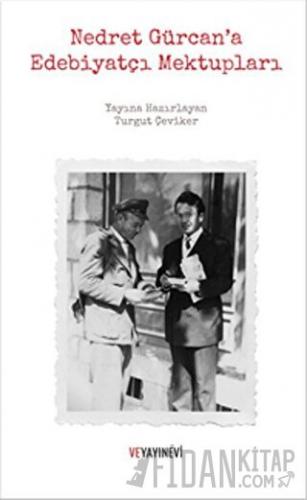 Nedret Gürcan'a Edebiyatçı Mektupları