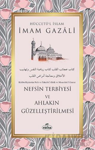 Nefsin Terbiyesi ve Ahlakın Güzelleştirilmesi