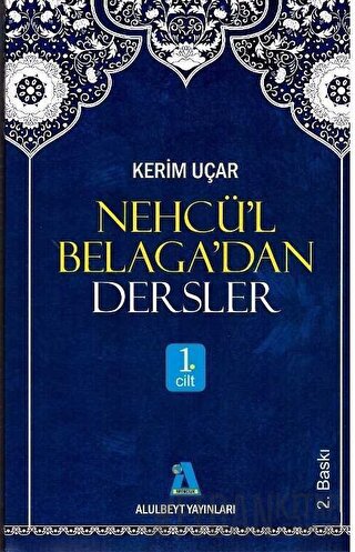 Nehcü’l Belaga’dan Dersler 1. Cilt