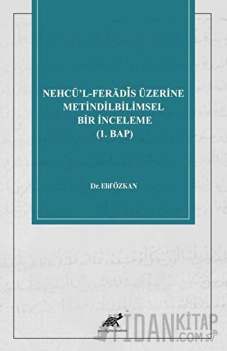 Nehcü’l-Ferādīs Üzerine Metindilbilimsel Bir İnceleme (1. Bap)