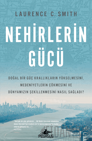 Nehirlerin Gücü Laurence C. Smith