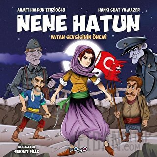 Nene Hatun - Vatan Sevgisinin Önemi