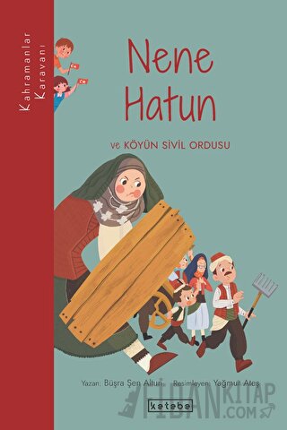 Nene Hatun ve Köyün Sivil Ordusu