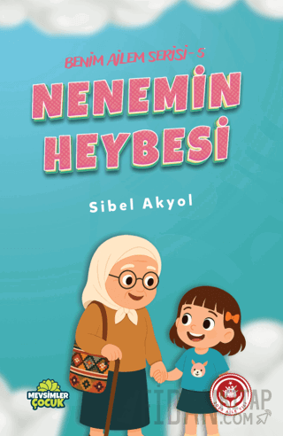 Nenemin Heybesi - Benim Ailem Serisi 5 Sibel Akyol