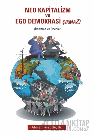Neo Kapitalizm ve Ego Demokrasi Çıkmazı