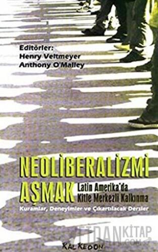 Neoliberalizmi Aşmak Latin Amerika’da Kitle Merkezli Kalkınma