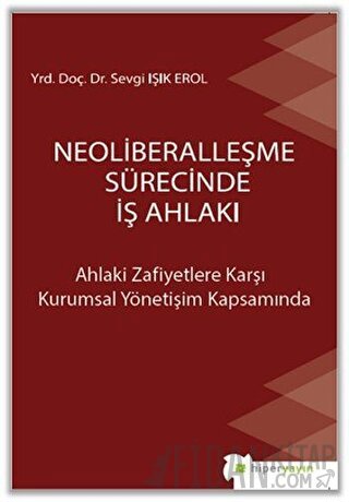 Neoliberalleşme Sürecinde İş Ahlakı