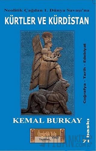 Neolitik Çağdan 1. Dünya Savaşı'na Kürtler ve Kürdistan Kemal Burkay