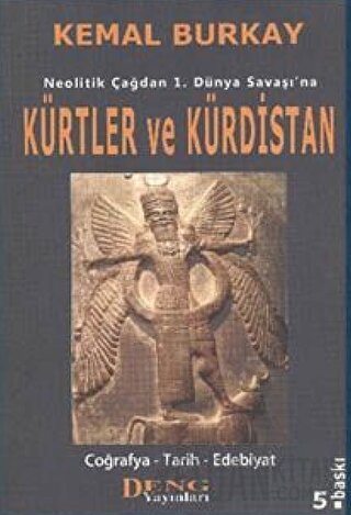 Neolitik Çağdan 1. Dünya Savaşı'na Kürtler ve Kürdistan Kemal Burkay