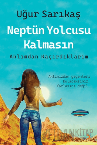 Neptün Yolcusu Kalmasın