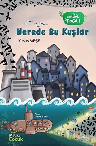 Nerede Bu Kuşlar - Görevimiz Doğa 1