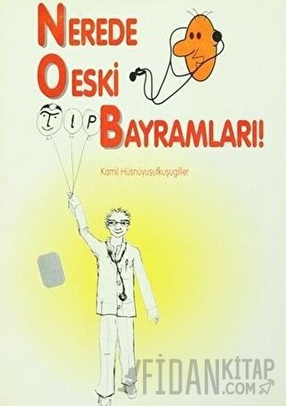 Nerede O Eski Tıp Bayramları!