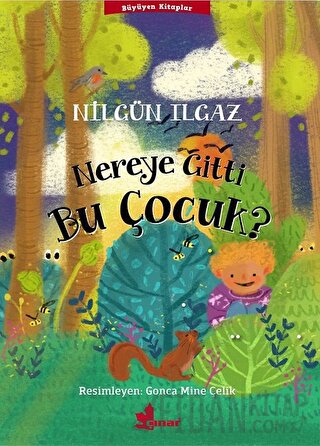 Nereye Gitti Bu Çocuk? Nilgün Ilgaz
